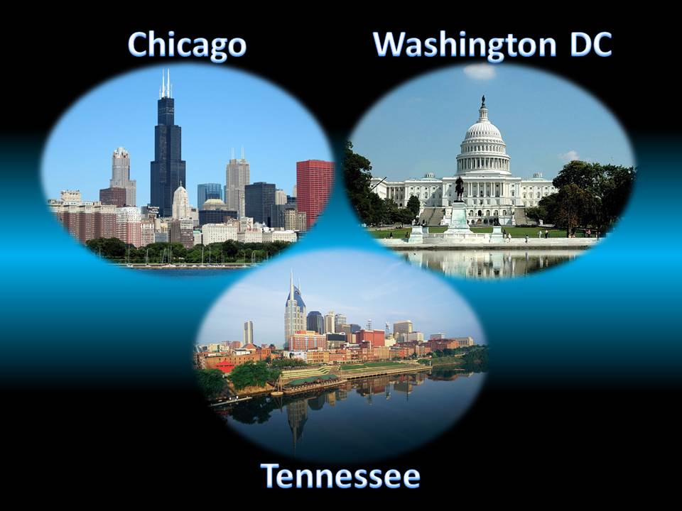 3 locations: Chicago, Washington DC & Tennessee